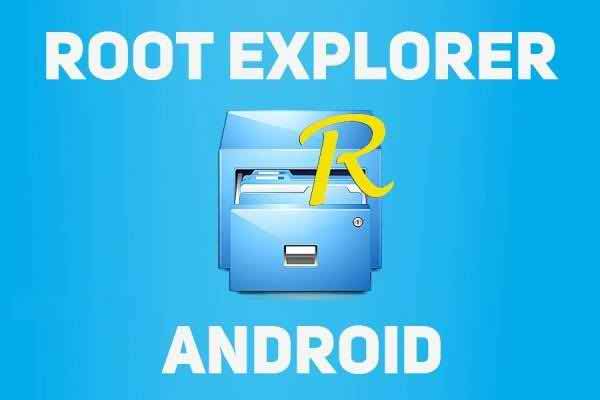 Root explorer на андроид для чего